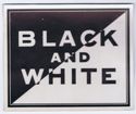 Show product details for BLACK AND WHITE